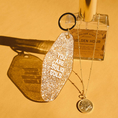 You Are Solid Gold Keychain