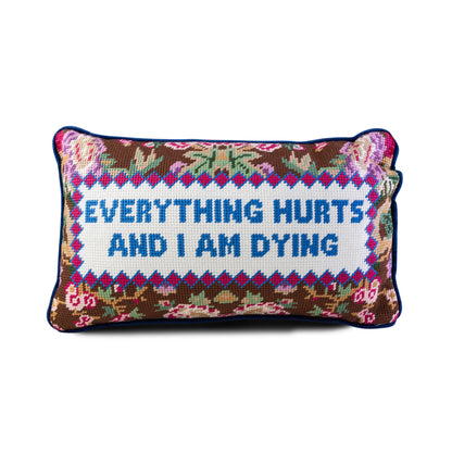 Everything Hurts | FURBISH Needlepoint Pillow