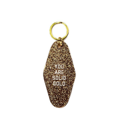 You Are Solid Gold Keychain