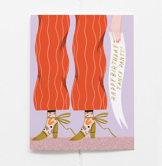 Fancy Pants | Birthday Card for Her