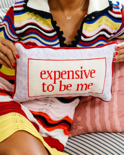 Expensive To Be Me | FURBISH Needlepoint Pillow
