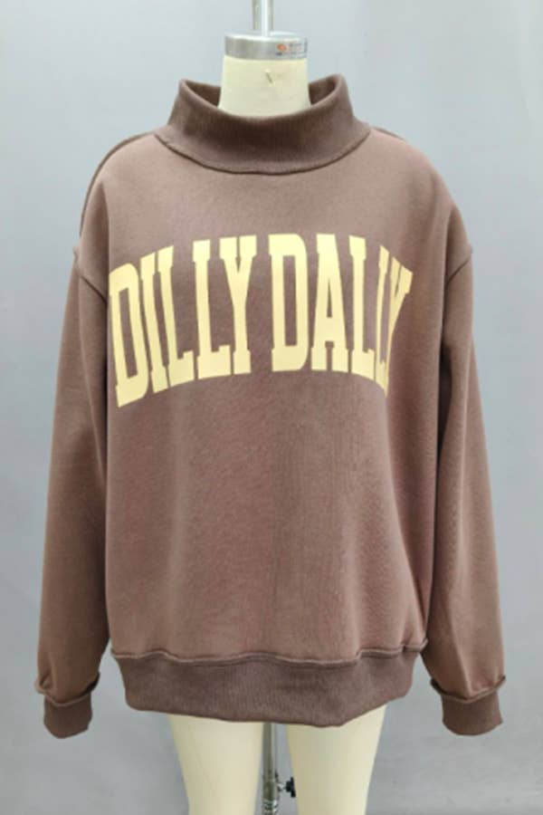 Dilly Dally Mockneck Sweatshirt