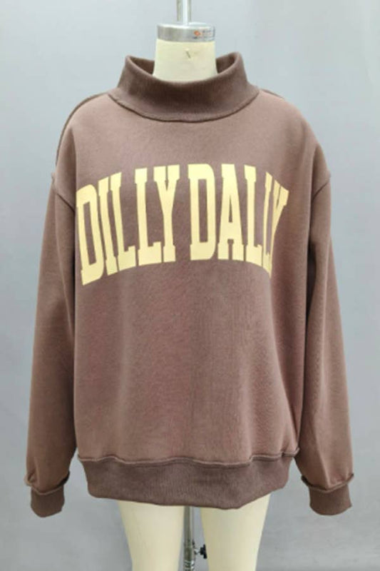 Dilly Dally Mockneck Sweatshirt