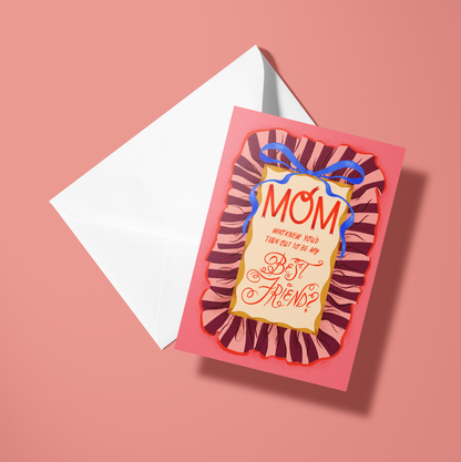 Mom Best Friend Card
