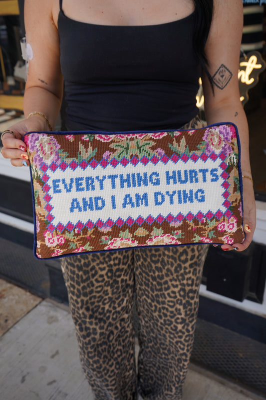 Everything Hurts | FURBISH Needlepoint Pillow