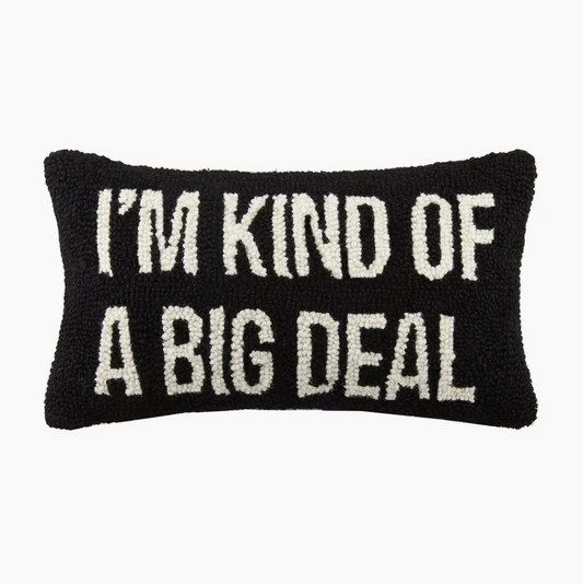 Kind of a Big Deal Pillow