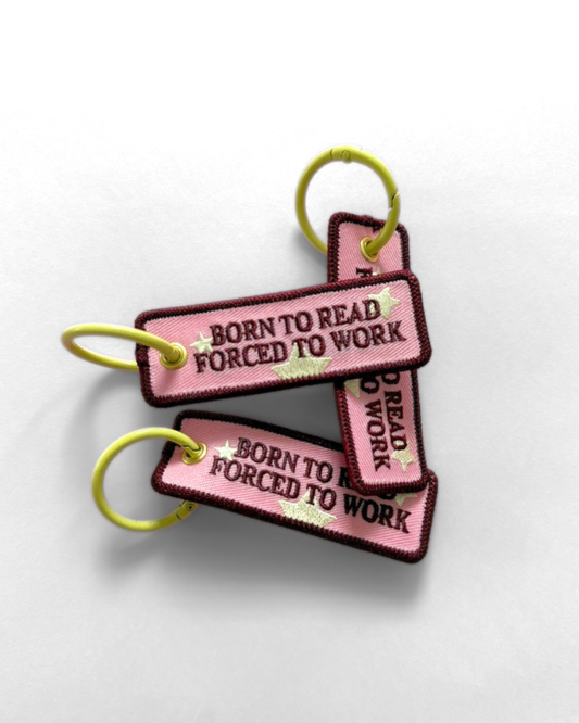 Born to Read Forced to Work |  Mini Bookish Keychain