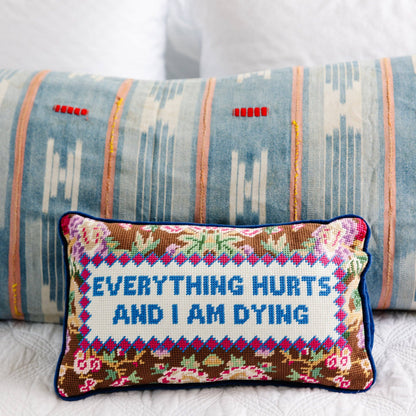 Everything Hurts | FURBISH Needlepoint Pillow