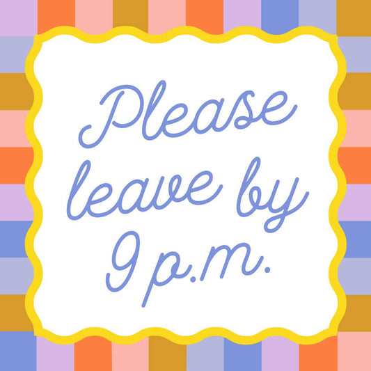 Please Leave By 9P.M. Cocktail Napkins