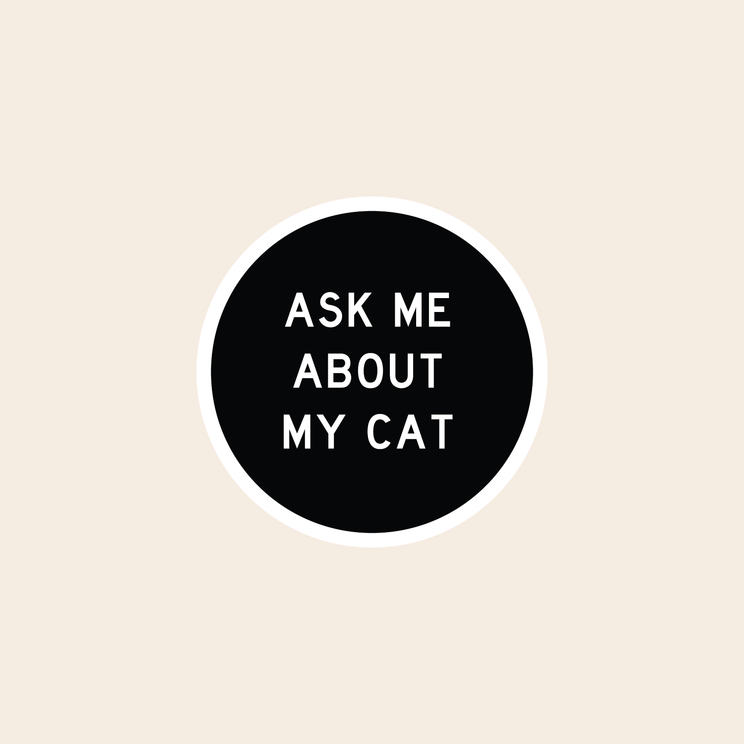 Ask Me About My Cat Sticker