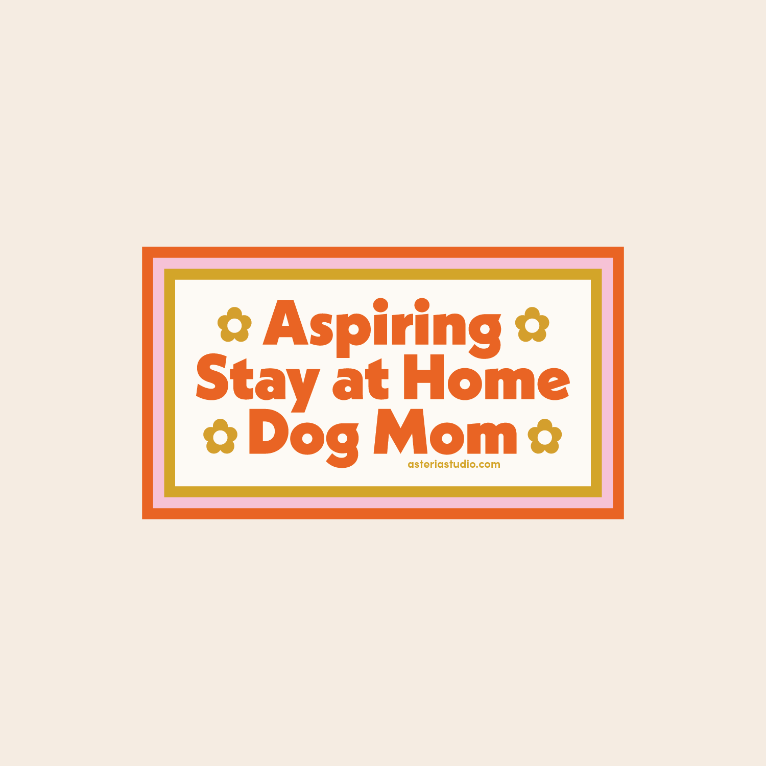 Aspiring Stay at Home Dog Mom Sticker